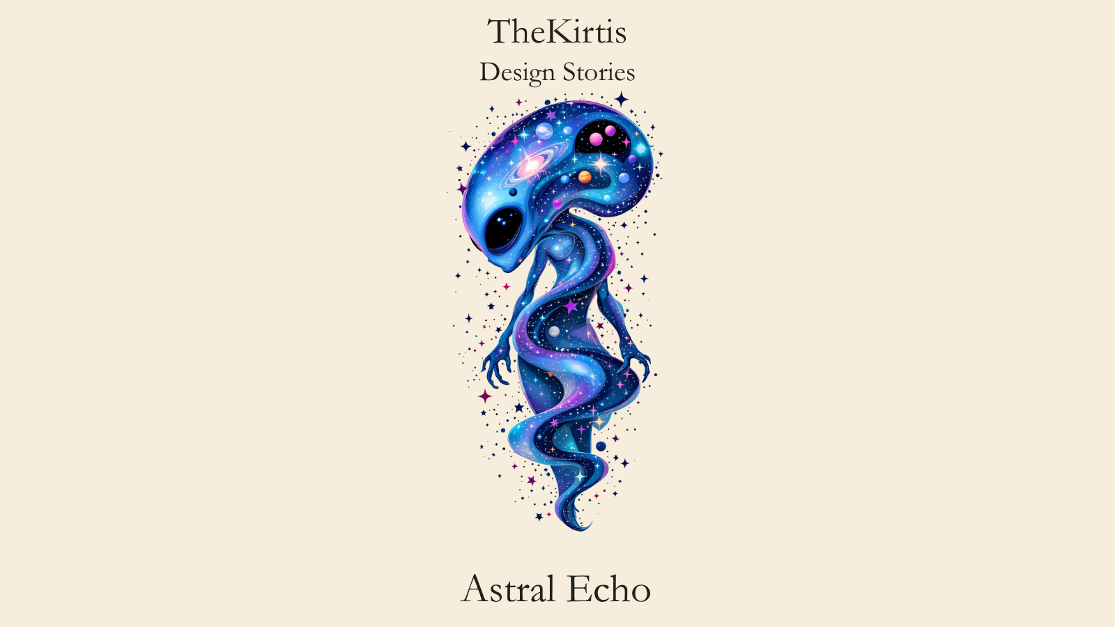 Astral Echo Design Stories cover by TheKirtis, featuring a blue and violet astral being filled with galaxies, stars and colourful planets.